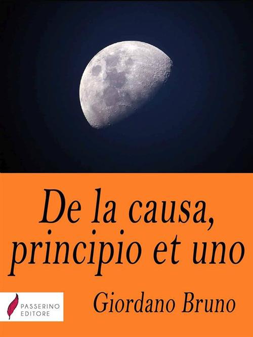 De la causa, principio et uno - Giordano Bruno - ebook