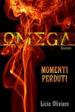 Omega. Momenti perduti