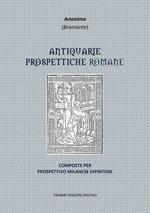 Antiquarie prospettiche romane. Composte per prospettivo milanese dipintore