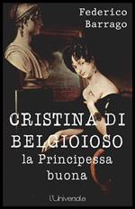 Cristina di Belgioioso. La principessa buona