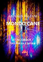 Mondo cane. At ricordot? Tra poesia e satira