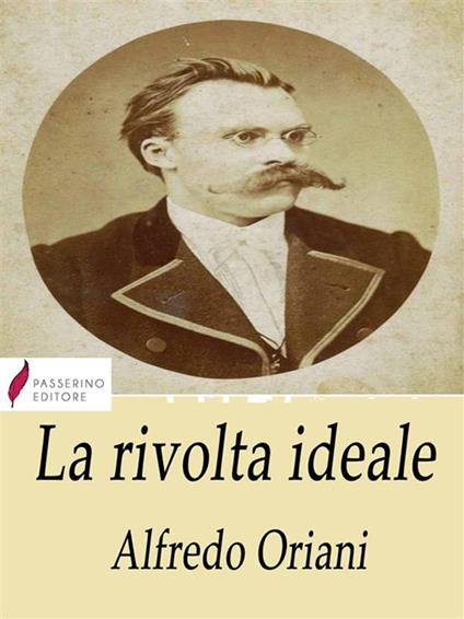 La rivolta ideale - Alfredo Oriani - ebook