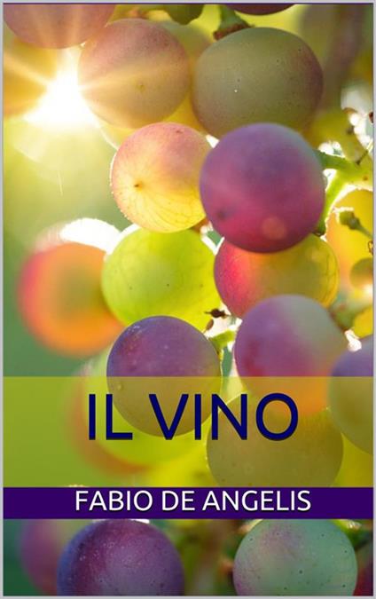 Il vino - Fabio De Angelis - ebook