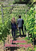 Il nebbiolo fiorisce a maggio