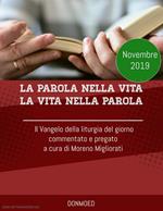 La parola nella vita. La vita nella Parola. Il Vangelo della liturgia del giorno commentato e pregato (2019)