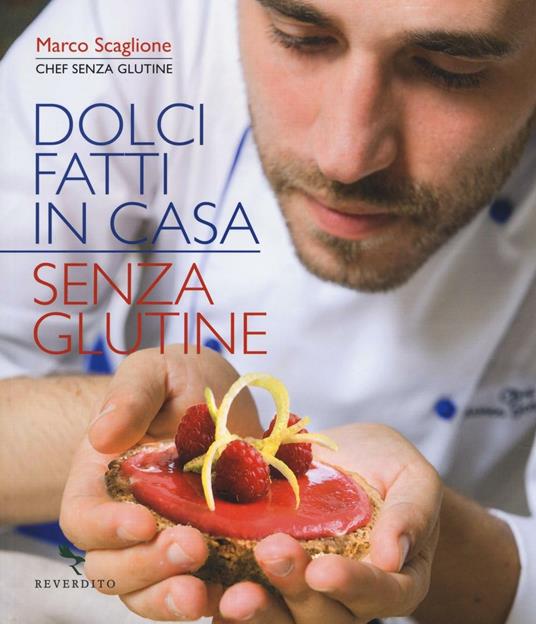 Dolci fatti in casa senza glutine - Marco Scaglione - copertina