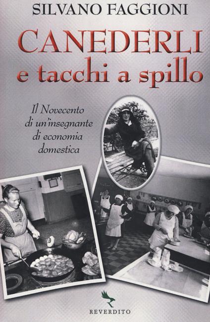 Canederli e tacchi a spillo. Il Novecento di un'insegnante di economia domestica - Silvano Faggioni - copertina