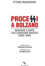 Processi a Bolzano. Durante e dopo l'occupazione nazista (1943-1945)