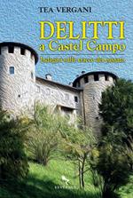 Delitti a Castel Campo. Indagini sulle tracce del passato