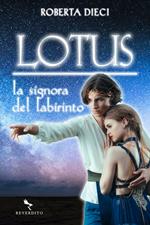 La signora del labirinto. Lotus