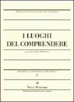 Metafisica e storia della metafisica. Vol. 21: I luoghi del comprendere.