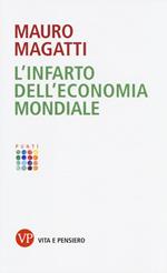 L' infarto dell'economia mondiale