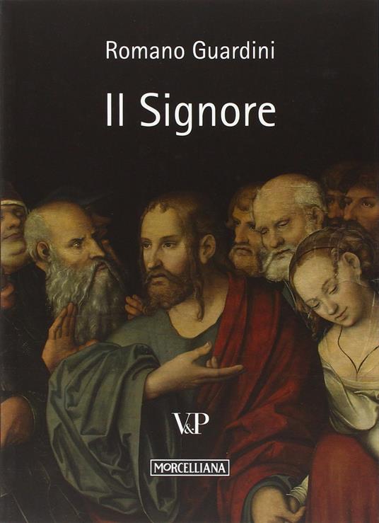 Il Signore. Riflessioni sulla persona e sulla vita di Gesù Cristo - Romano Guardini - copertina