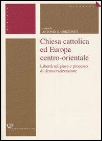 Chiesa cattolica ed Europa centro-orientale. Libertà religiosa e processo di democratizzazione - copertina