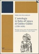 L' astrologia in Italia all'epoca di Galileo Galilei (1550-1650). Rassegna storico-critica dei documenti librari custoditi nella Biblioteca «Carlo Viganò»