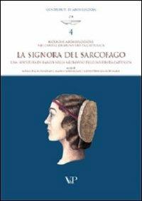 Ricerche archeologiche nei cortili dell'Università Cattolica. La «Signora del sarcofago»: una sepoltura di rango nella necropoli dell'Università Cattolica - copertina