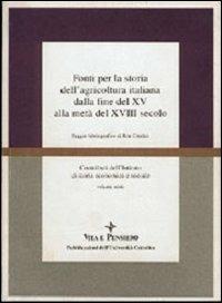 Fonti per la storia dell'agricoltura italiana dalla fine del XV alla metà del XVIII secolo. Saggio bibliografico di Rita Giudici - Rita Giudici - copertina