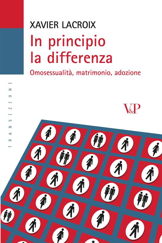 In principio la differenza. Omosessualità, matrimonio, adozione - Xavier Lacroix - copertina