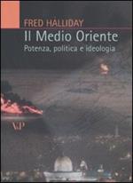 Il Medio Oriente. Potenza, politica e ideologia