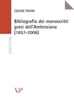 Bibliografia dei manoscritti greci dell'Ambrosiana (1857-2006)