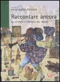 Raccontare ancora. La scrittura e l'editoria per ragazzi - copertina