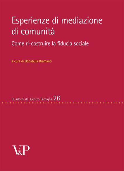 Esperienze di mediazione di comunità. Come ri-costruire la fiducia sociale - copertina