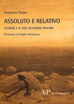 Metafisica e storia della metafisica. Vol. 38: Assoluto e relativo. L'essere e il suo accadere per noi.