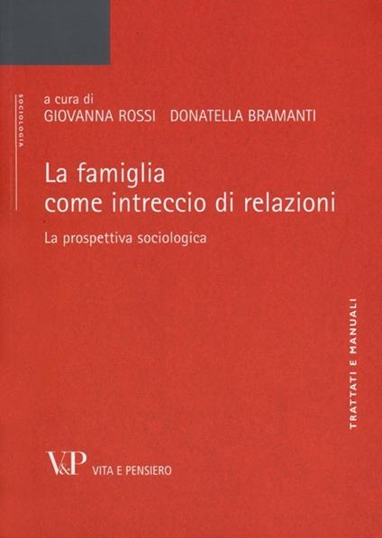 La famiglia come intreccio di relazioni. La prospettiva sociologica - copertina