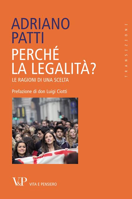 Perchè la legalità? Le ragioni di una scelta - Adriano Patti - ebook