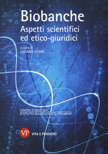 Biobanche. Aspetti scientifici ed etico-giuridici - copertina