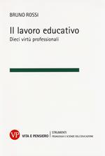 Il lavoro educativo. Dieci virtù professionali