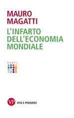 L' infarto dell'economia mondiale