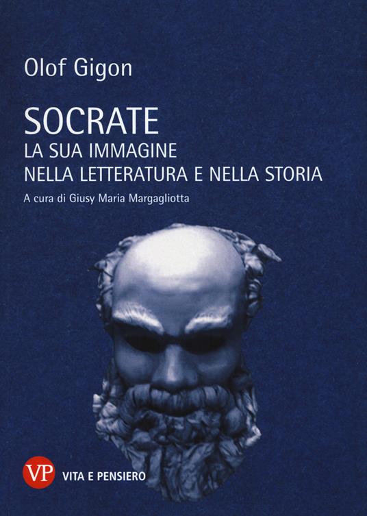 Socrate. La sua immagine nella letteratura e nella storia - Olof Gigon - copertina