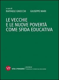 Le vecchie e le nuove povertà come sfida educativa - copertina