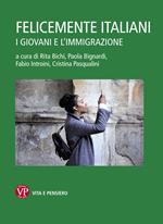 Felicemente italiani. I giovani e l'immigrazione