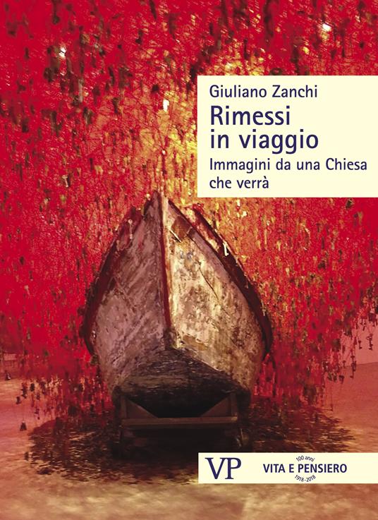 Rimessi in viaggio. Immagini da una Chiesa che verrà - Giuliano Zanchi - ebook