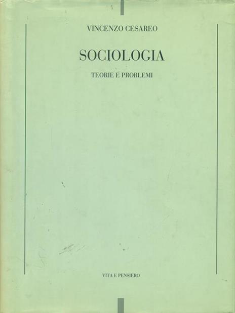 Sociologia. Teorie e problemi - Vincenzo Cesareo - copertina