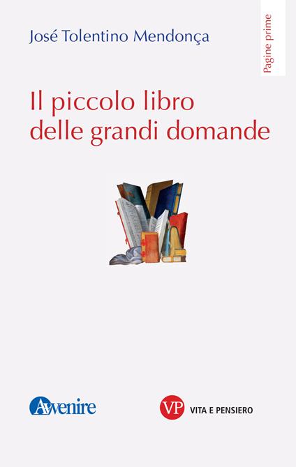 Il piccolo libro delle grandi domande - José Tolentino Mendonça - copertina