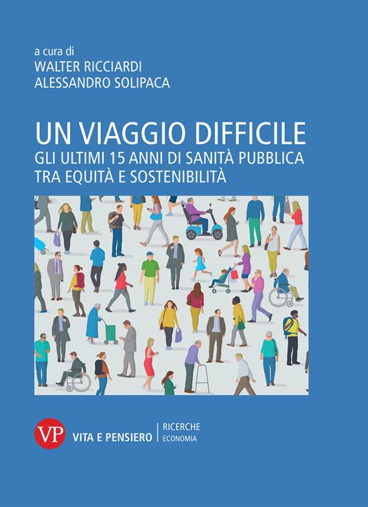 Un viaggio difficile. Gli ultimi 15 anni di sanità pubblica tra equità e sostenibilità - copertina