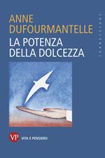 La potenza della dolcezza