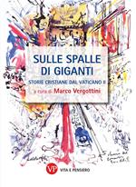 Sulle spalle di giganti. Storie cristiane del Vaticano II