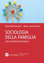 Sociologia della famiglia. Uno sguardo relazionale. Nuova ediz.