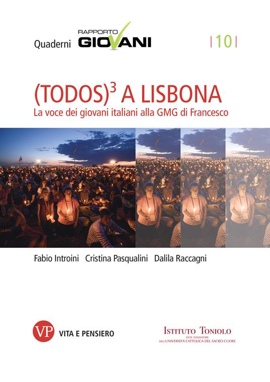 (Todos)3 a Lisbona. La voce dei giovani italiani alla GMG di Francesco - Fabio Introini,Cristina Pasqualini,Raccagni Dalila - ebook