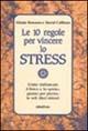 Le dieci regole per vincere lo stress