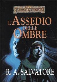 L'assedio delle ombre. L'eredità di Drizzt. Vol. 3 - R. A. Salvatore - 3