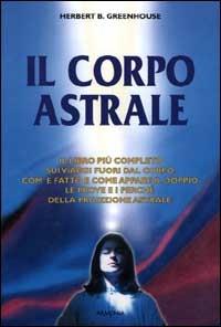 Il corpo astrale - Herbert B. Greenhouse - copertina