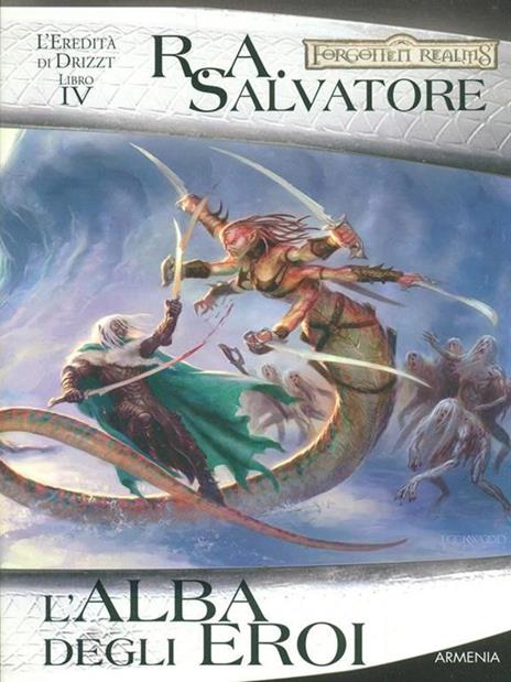 L'alba degli eroi. L'eredità di Drizzt. Vol. 4 - R. A. Salvatore - copertina