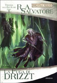 La fuga di Drizzt. Trilogia degli elfi scuri. Forgotten Realms. Vol. 2 - R. A. Salvatore - 5