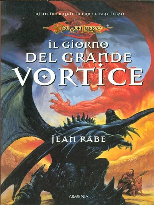 Il giorno del grande vortice. La quinta era. DragonLance. Vol. 3 - Jean Rabe - 2