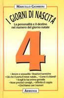 I giorni di nascita. 4 la personalità e il destino nel numero del giorno natale